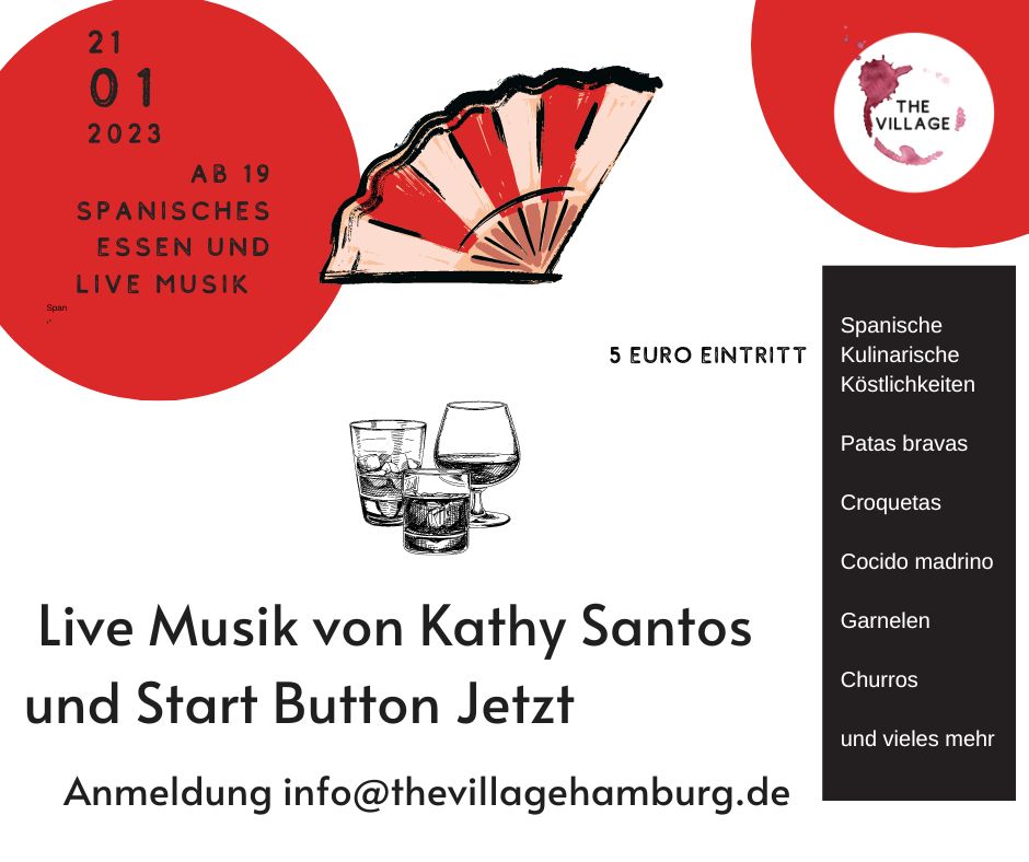 Eine Infografik zum Spanischen Abend mit Fächer, mehreren Gläsern, Text "Eintritt 5 Euro, Musik von Kathi Santos und Start Button Jetzt!" sowie "Anmeldung info@thevillagehamburg.de".