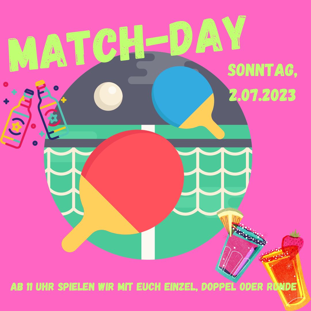 Match-Day - The village Tischtennis Match - 02.07.2023 ab 11 Uhr. Dazu gibt es Musik, Drinks und leckere Quesaddillas.