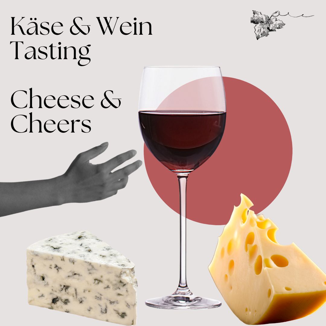 Käse & Wein Tasting Cheese & Cheers